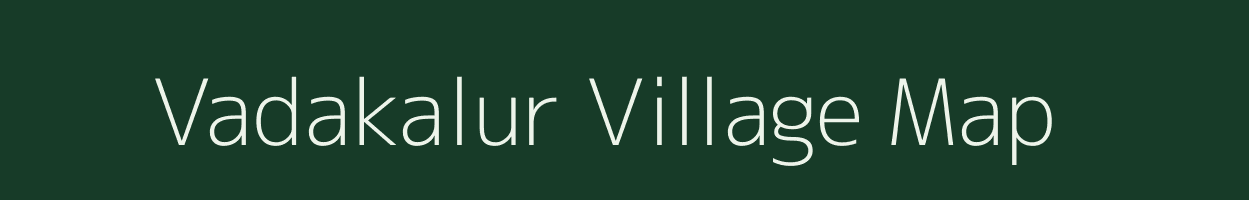 Vadakalur village map in Tamil Nadu