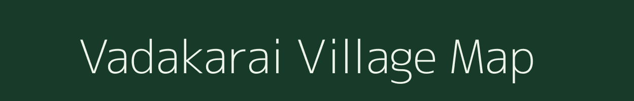 Vadakarai village map in Tamil Nadu