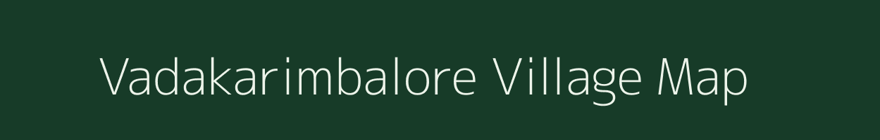 Vadakarimbalore village map in Tamil Nadu