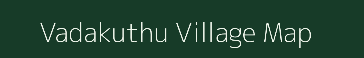 Vadakuthu village map in Tamil Nadu