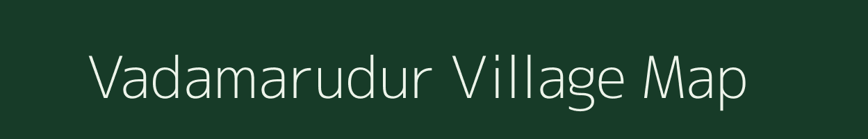 Vadamarudur village map in Tamil Nadu