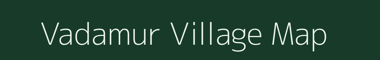 Vadamur village map in Tamil Nadu