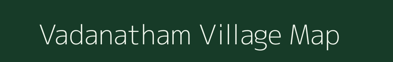 Vadanatham village map in Tamil Nadu