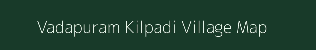 Vadapuram Kilpadi village map in Tamil Nadu