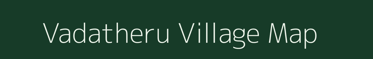 Vadatheru village map in Tamil Nadu