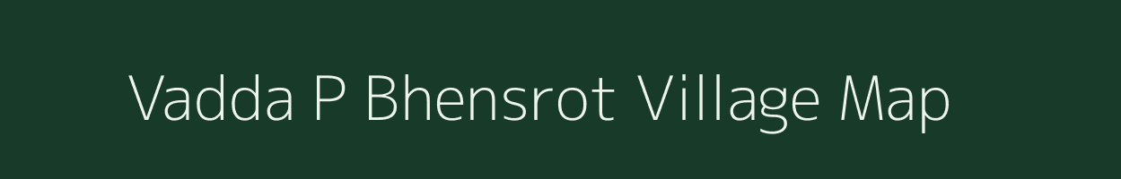 Vadda P Bhensrot village map in Gujarat