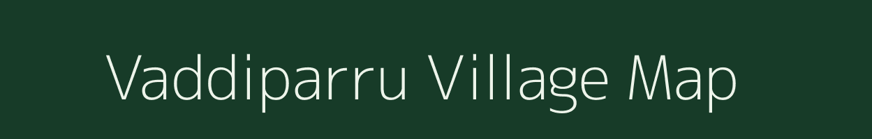 Vaddiparru village map in Andhra Pradesh