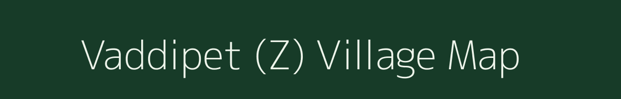 Vaddipet (Z) village map in Andhra Pradesh
