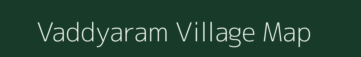 Vaddyaram village map in Andhra Pradesh