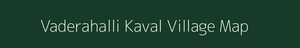 Vaderahalli Kaval village map in Karnataka