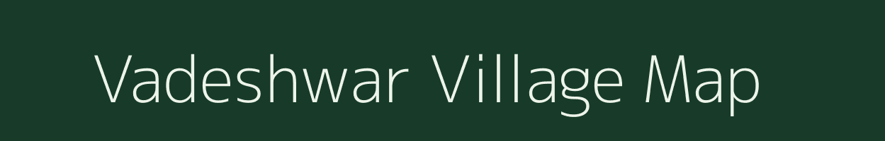 Vadeshwar village map in Maharashtra