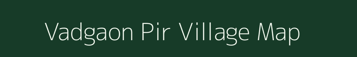 Vadgaon Pir village map in Maharashtra