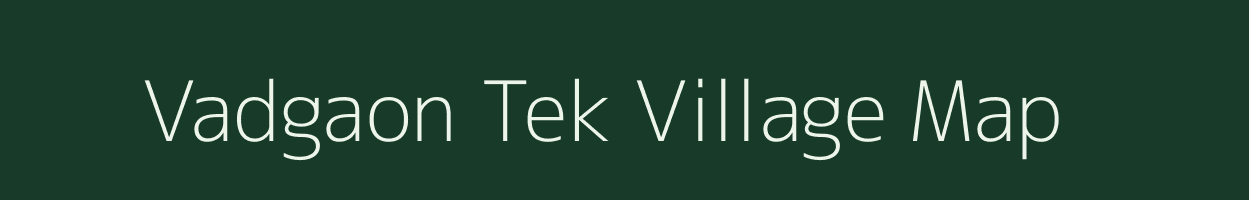 Vadgaon Tek village map in Maharashtra