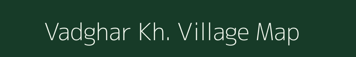 Vadghar Kh. village map in Maharashtra