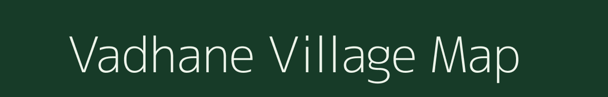 Vadhane village map in Maharashtra