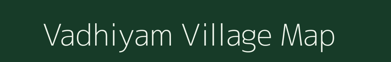 Vadhiyam village map in Tamil Nadu