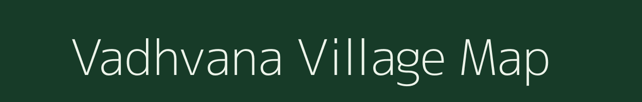 Vadhvana village map in Gujarat
