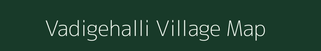 Vadigehalli village map in Karnataka