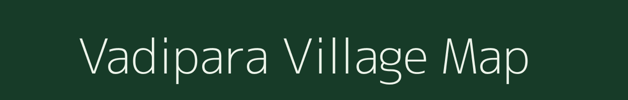 Vadipara village map in Gujarat