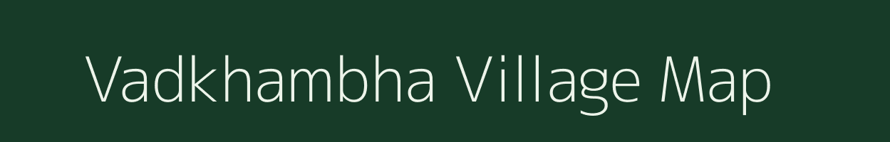 Vadkhambha village map in Gujarat