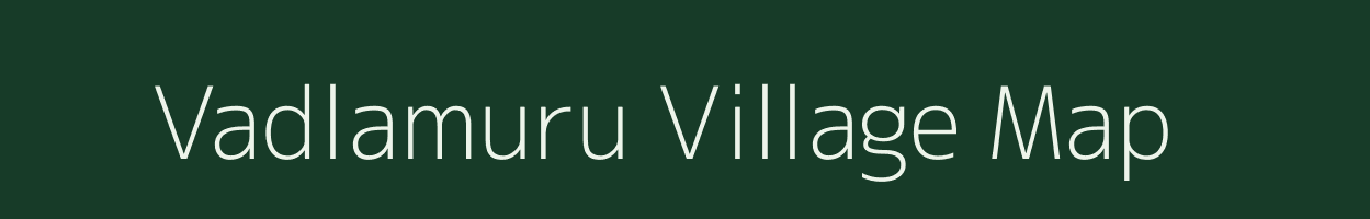 Vadlamuru village map in Andhra Pradesh