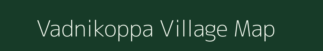 Vadnikoppa village map in Karnataka