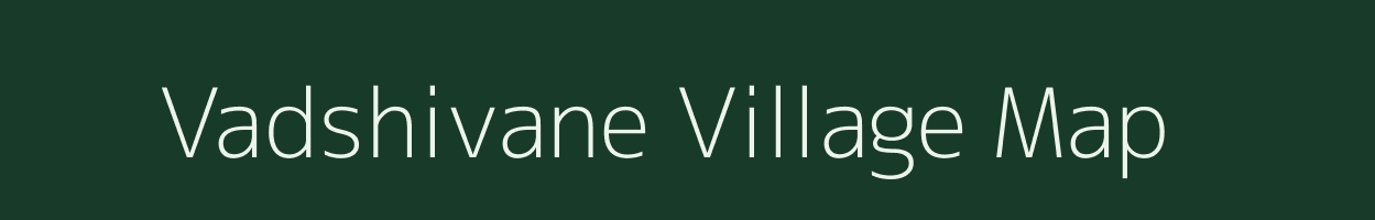 Vadshivane village map in Maharashtra