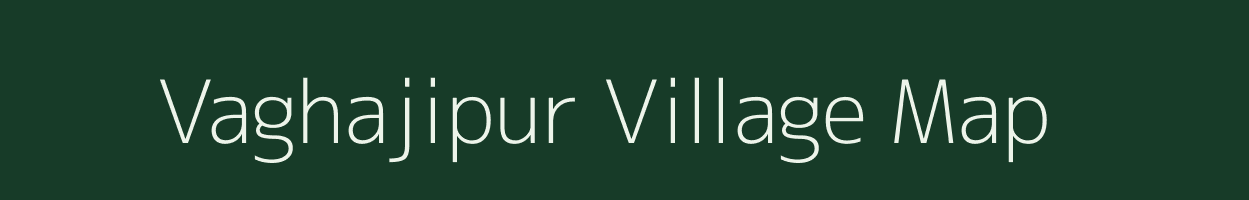 Vaghajipur village map in Gujarat