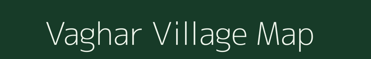 Vaghar village map in Gujarat