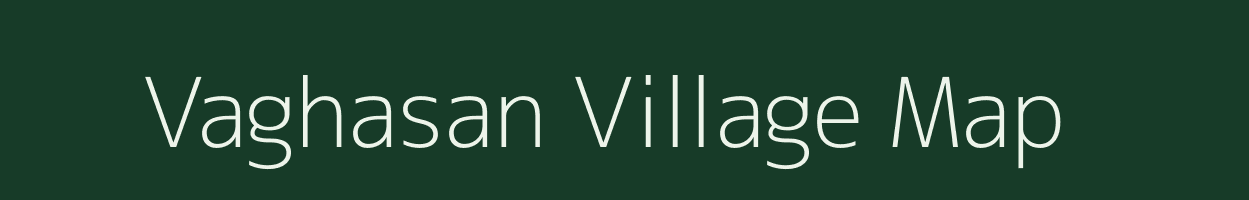 Vaghasan village map in Gujarat