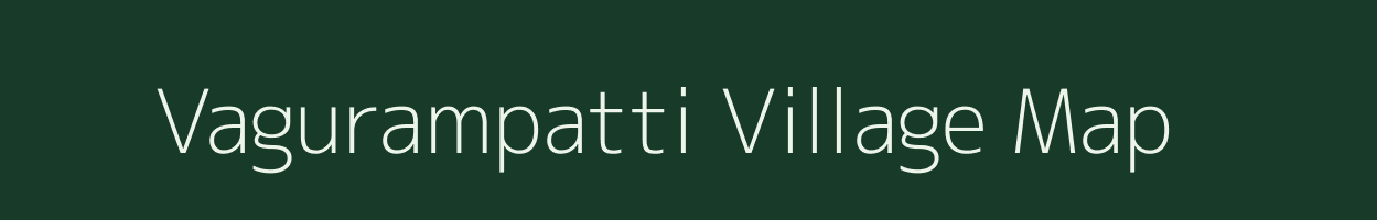 Vagurampatti village map in Tamil Nadu