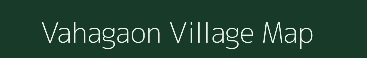 Vahagaon village map in Maharashtra