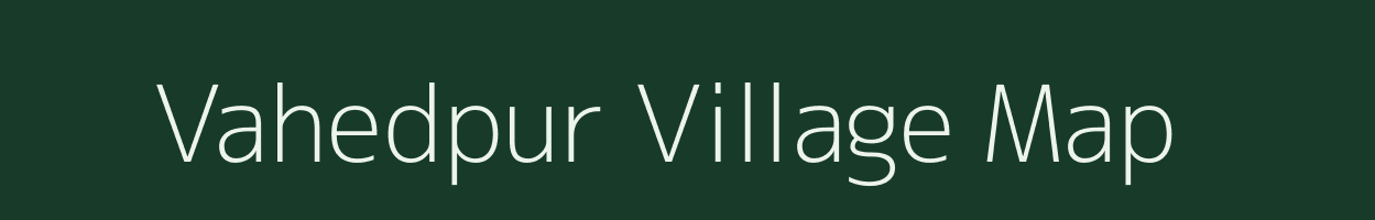 Vahedpur village map in Gujarat