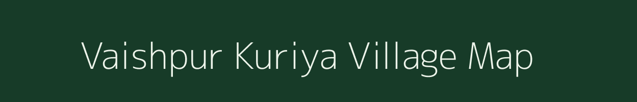 Vaishpur Kuriya village map in Uttar Pradesh