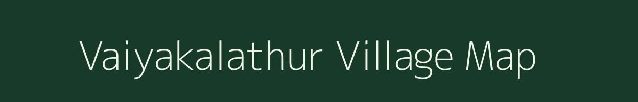 Vaiyakalathur village map in Tamil Nadu