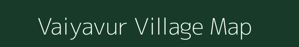Vaiyavur village map in Tamil Nadu