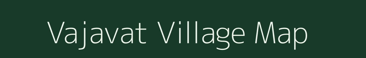 Vajavat village map in Gujarat