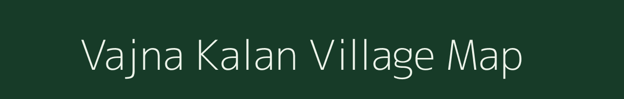 Vajna Kalan village map in Rajasthan