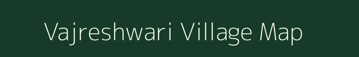 Vajreshwari village map in Maharashtra