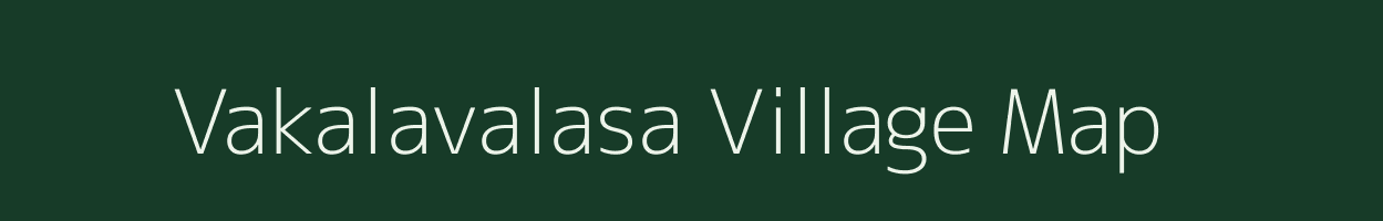 Vakalavalasa village map in Andhra Pradesh