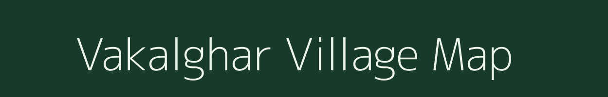 Vakalghar village map in Maharashtra