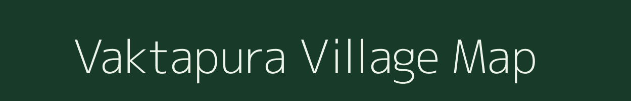 Vaktapura village map in Gujarat