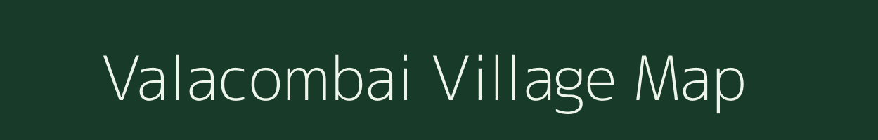 Valacombai village map in Tamil Nadu
