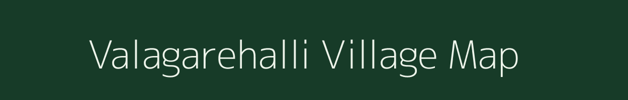 Valagarehalli village map in Karnataka