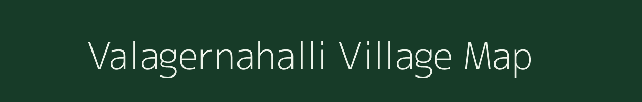 Valagernahalli village map in Karnataka