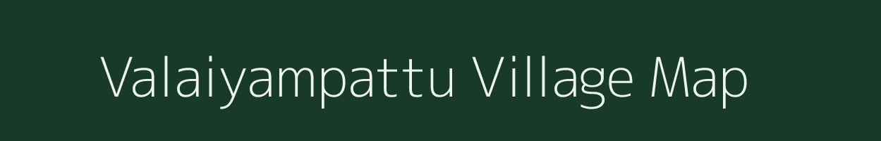 Valaiyampattu village map in Tamil Nadu
