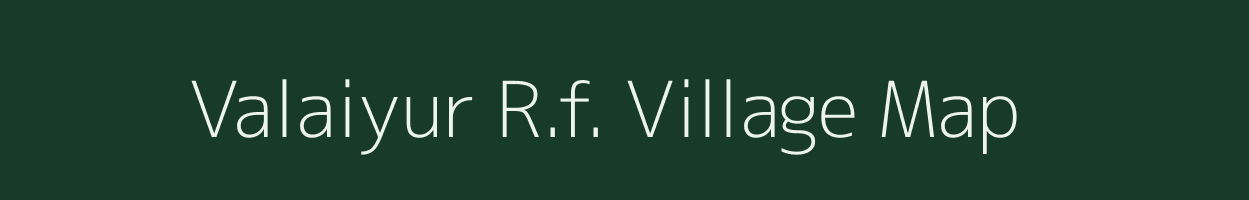 Valaiyur R.f. village map in Tamil Nadu