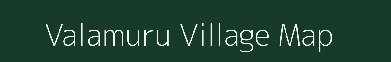 Valamuru village map in Andhra Pradesh