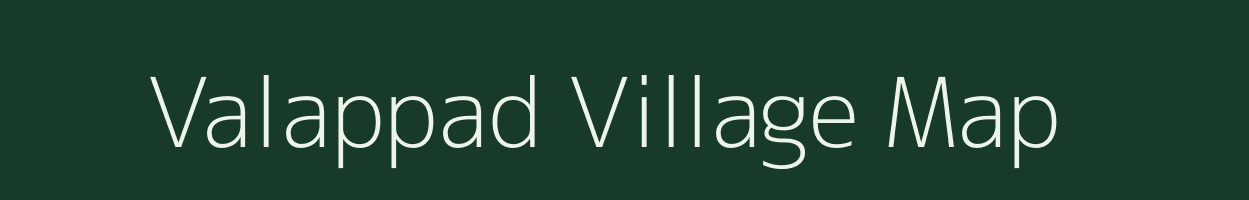 Valappad village map in Kerala