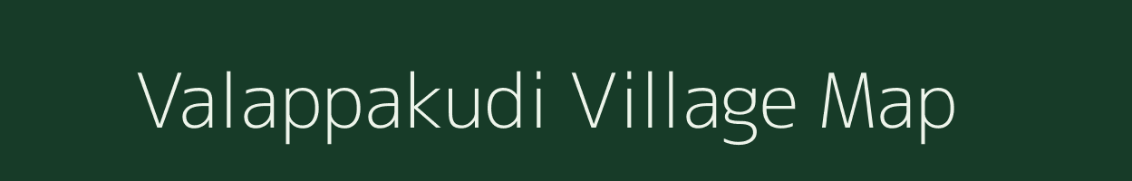 Valappakudi village map in Tamil Nadu